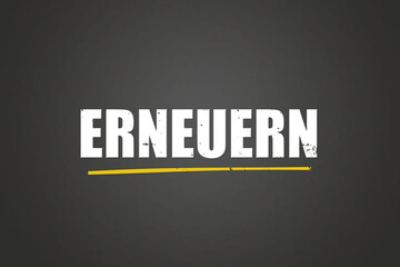 erneuern (renew) - A blackboard with white text.