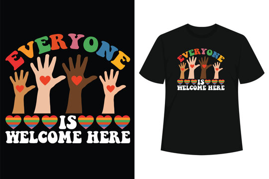 Everyone Is Welcome Here Idaho Teacher T-Shirt