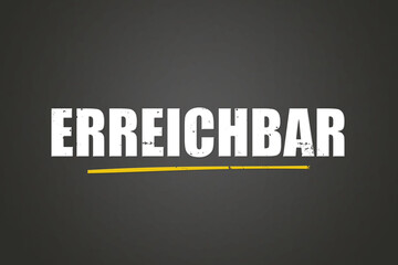 erreichbar (reachable) - A blackboard with white text.