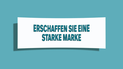 Erschaffen Sie eine starke Marke (Create a strong brand) - A card isolated on light green background.