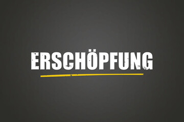 Erschoepfung (exhaustion) - A blackboard with white text.