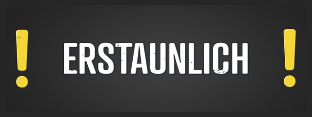 Erstaunlich (Astonishing) - A blackboard illustration with white text.