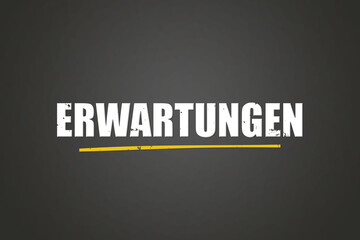 Erwartungen (Expectations) - A blackboard with white text.