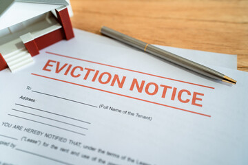 Eviction notice concept. Being evicted for not make payments on time.