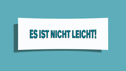Es ist nicht leicht (It's not easy) - A card isolated on light green background.