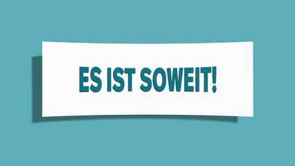 Es ist soweit (The time has come) - A card isolated on light green background.