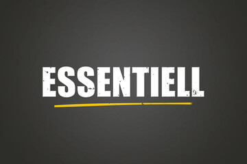Essentiell (Essential) - A blackboard with white text.
