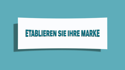 Etablieren Sie Ihre Marke (Establish your brand) - A card isolated on light green background.