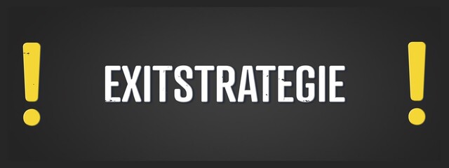 Exitstrategie (Exit strategy) - A blackboard illustration with white text.