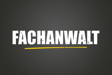 Fachanwalt (Specialist lawyer) - A blackboard with white text.