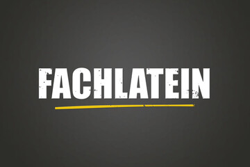 Fachlatein (Technical Latin) - A blackboard with white text.
