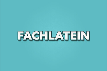 Fachlatein (Technical Latin) - A turquoise banner illustration with white text.
