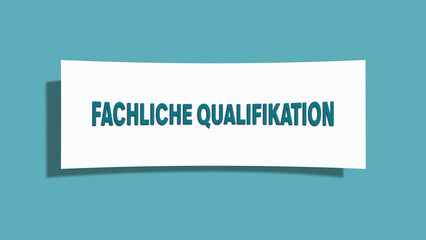 Fachliche Qualifikation (Professional qualifications) - A card isolated on light green background.