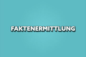 Faktenermittlung (Fact finding) - A turquoise banner illustration with white text.