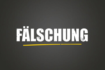 Faelschung (Fake) - A blackboard with white text.