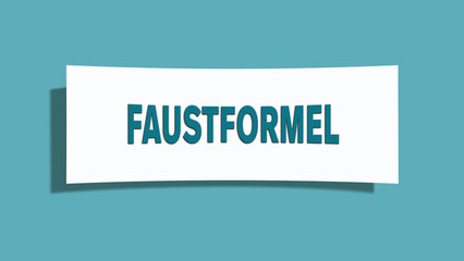 Faustformel (Rule of thumb) - A card isolated on light green background.
