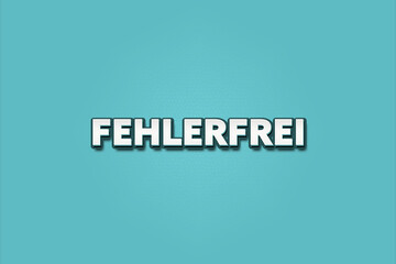 Fehlerfrei (Error free) - A turquoise banner illustration with white text.