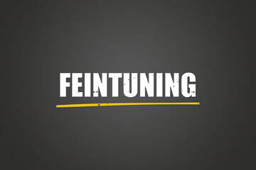 Feintuning (Fine tuning) - A blackboard with white text.