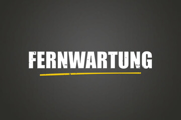 Fototapeta premium Fernwartung (Remote maintenance) - A blackboard with white text.