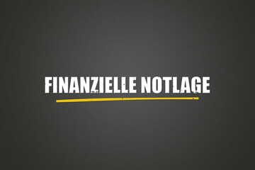 Finanzielle Notlage (Financial distress) - A blackboard with white text.