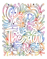 Love is in the air Motivational quotes design Lettering quote