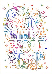 Say what you feel Motivational quotes inspirational quote printable