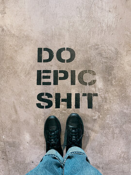 Message on the floor: Do epic shit 