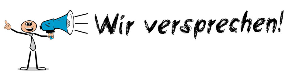 Wir versprechen!	
