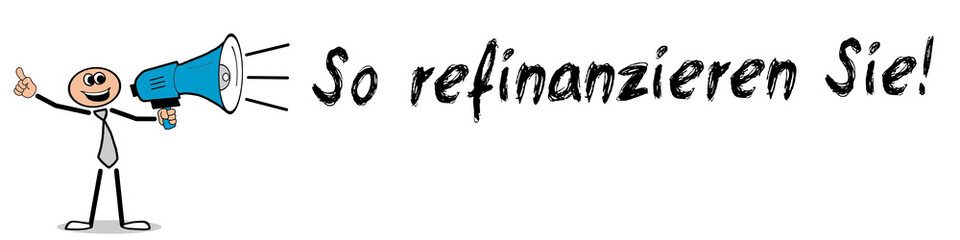 So refinanzieren Sie!
