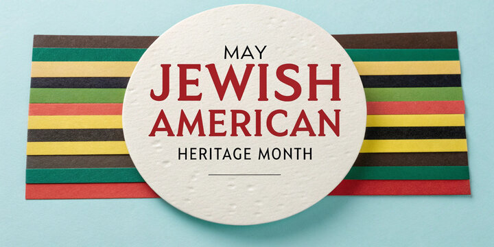 Sign on colored stripe background, commemorating May Jewish American Heritage Month