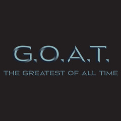 G.O.A.T. The greatest of all time typography graphic print , Abstract fashion drawing and creative design for t-shirts, mugs, graphic tee, sweatshirt, cases, etc. Illustration in modern style 