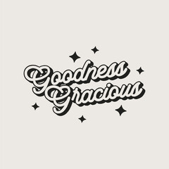 Goodness Gracious Country Style Typography
