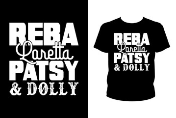 Reba loretta patsy and dolly Quotes svg, Cowboy Svg, t-shirt design for prints, Cowboy t-shirt design cut file
