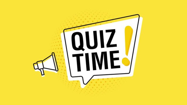 animation quiz time text with megaphone for announcements on yellow background
