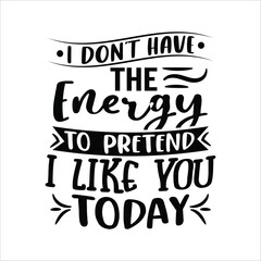 Sassy Svg, Fathers Day SVG, All My Pants Are Sassy, Apparently We Are Trouble When We Are, Being Tired Has Become Part Of My Personality, Be Savage Not Average, Big Sunglasses Hide All Sins, Captain O