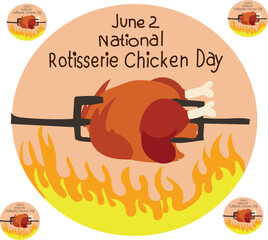 National rotisserie chicken day is celebrated every year on 2 june
