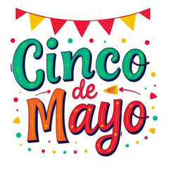 Vibrant cinco de mayo lettering with festive banners and colorful confetti design