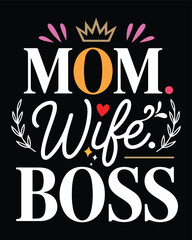 Mom wife boss typography design illustration celebrating womens roles on black background