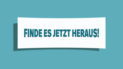Finde es jetzt heraus (Find out now) - A card isolated on light green background.