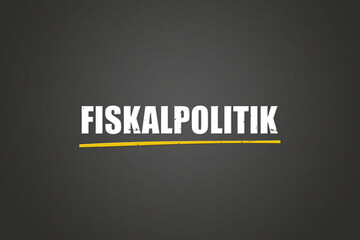 Fiskalpolitik (Fiscal policy) - A blackboard with white text.