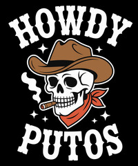 Howdy Putos Funny Western Cowboy Skull