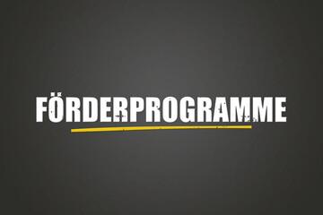 Foerderprogramme (Funding programs) - A blackboard with white text.
