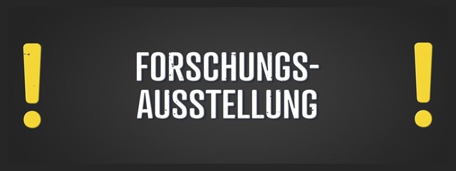 Fototapeta premium Forschungsausstellung (Research exhibition) - A blackboard illustration with white text.