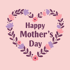 Floral Heart Wreath with Happy Mothers Day Text Pink and Purple Flowers