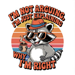 funny raccoon design png, animal sarcastic saying png, trendy raccoon png, adult humor png, sarcastic shirt png, trendy vintage png, sublimation png, raccoon png, on the way to get my png, first of al