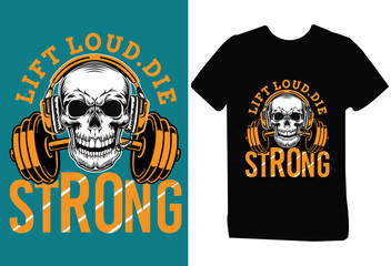 Fototapeta premium Lift loud .die Strong -motivational t-shirt design ,