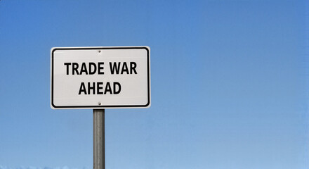 Trade War Ahead Warning Sign with Clear Blue Sky  