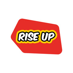 A bold and encouraging vector illustration featuring the motivational phrase RISE UP
