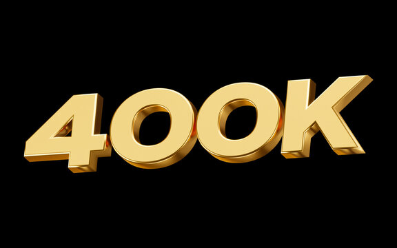 Golden number 400k social media followers or subscribers celebration. 3d render