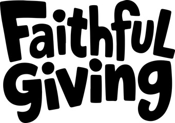 Faithful Giving Donation Typography Graphic